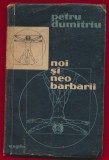 Petru Dumitriu, "Noi si neo barbarii" - Espla, 1957