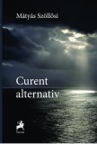 Cumpara ieftin Curent alternativ - Paperback brosat - M&aacute;ty&aacute;s Sz&ouml;llősi - Tracus Arte