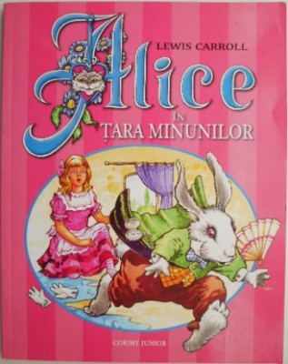 Alice in Tara Minunilor &amp;ndash; Lewis Carroll foto
