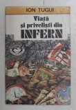 VIATA SI PRIVELISTI DIN INFERN de ION TUGUI , 1993