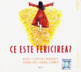 CD Audiobook: Ce este fericirea - Vol.1 ( lectura Cristi Iacob - vezi descriere )
