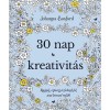 30 nap kreativit&aacute;s - Rajzolj, sz&iacute;nezz &eacute;s fedezd fel, ami benned rejlik! - Johanna Basford