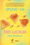 Cumpara ieftin Spune-mi trei lucruri/Julie Buxbaum