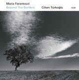 Beyond The Borders | Maria Farantouri, Cihan Turkoglu, Jazz, ECM Records