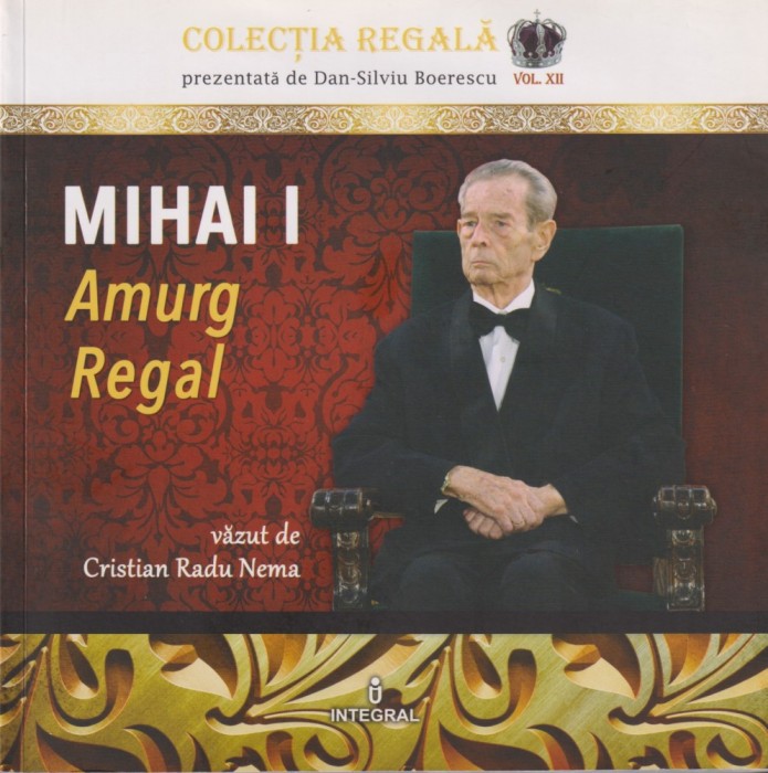 Mihai I: Amurg Regal - Cristian Radu Nema - album foto
