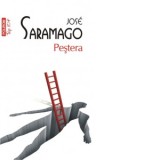 Pestera (edite de buzunar) - Jose Saramago