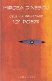 Mircea Dinescu - Cele mai frumoase 101 poezii