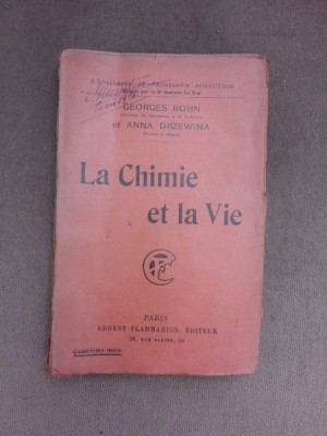 La chimie et la vie - Georges Bohn (carte in limba franceza) foto