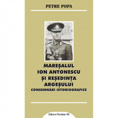 Maresalul Ion Antonescu si resedinta Argesului - Petre Popa foto