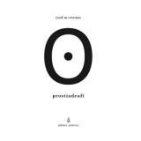 Prostia de a fi - Iosif M. Cristian