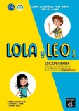 Lola y Leo 1: Libro del alumno + audio MP3. Edicion h&iacute;brida - Paperback brosat - Daiane Reis, Francisco Lara, Marcela Fritzler - Difusi&oacute;n