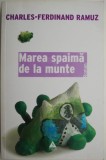 Cumpara ieftin Marea spaima de la munte &ndash; Charles-Ferdinand Ramuz