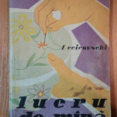 LUCRU DE MANA de FLORICA CEICOVSCHI,1958