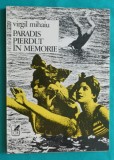 Virgil Mihaiu &ndash; Paradis pierdut in memorie ( prima editie )