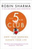 The 5 AM Club : Own Your Morning. Elevate Your Life. - SAS Gardners EU