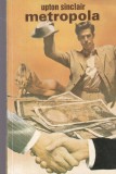 Upton Sinclair - Metropola