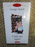 George Orwell - Carti sau tigari
