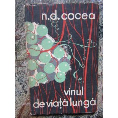 Vinul De Viata Lunga - N. D. Cocea