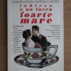 Iubirea e un lucru foarte mare. Antologia umorului romanesc si universal (1997)