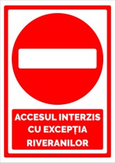 Semn pentru accesul interzis cu exceptia riveranilor foto