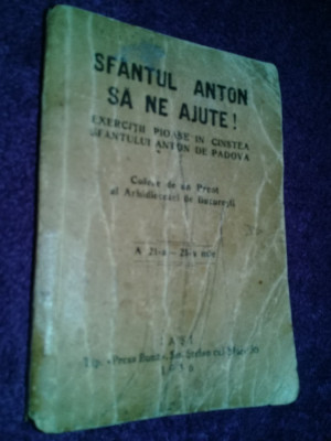 Carte-SFANTUL ANTON SA NE AJUTE,EXERCITII PIOASE IN CINSTEA SFANTULUI ANTON-1936 foto