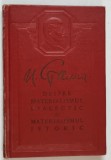DESPRE MATERIALISMUL DIALECTIC SI MATERIALISMUL ISTORIC de I.V. STALIN , 1951