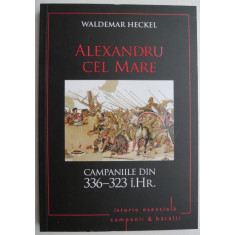 Alexandru Cel Mare &ndash; Waldemar Heckel
