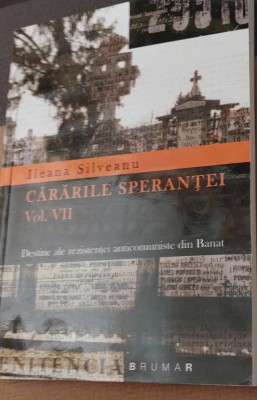 CARARILE SPERANTEI VOLUMUL VII ILEANA SILVESTRU foto