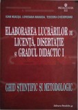 Elaborarea lucrarilor de licenta, disertatie si gradul didactic I. Ghid stiintific si metodologic &ndash; Ioan Neacsu