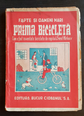 Prima bicicletă. Minunata invenție a copilului Ernest Michaux - George Cimbru foto