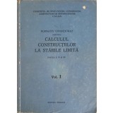 NORMATIV CONDITIONAT PENTRU CALCULUL CONSTRUCTIILOR LA STARILE LIMITA VOL.1-COLECTIV-219766