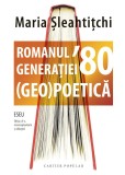 Romanul generatiei&rsquo; 80. (Geo)poetiсa - Cartier