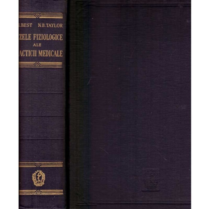 C.H. Best, N.B. Taylor - Bazele fiziologice ale practicii medicale -