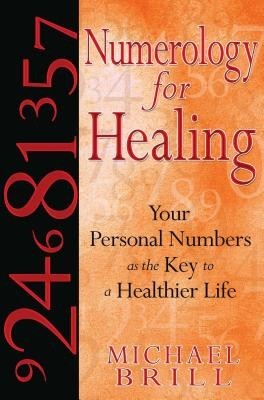 Numerology for Healing: Your Personal Numbers as the Key to a Healthier Life foto