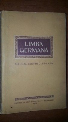 Limba germana. Manual pentru clasa a X-a Anul 1957 foto