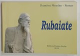 RUBAIATE de DUMITRU NICODIM - ROMAR , 2012 , DEDICATIE *
