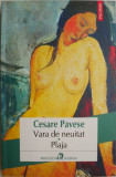 Cumpara ieftin Vara de neuitat. Plaja &ndash; Cesare Pavese