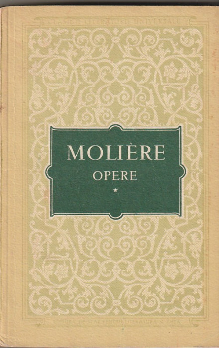 MOLIERE - OPERE 4 VOLUME ( CUPRINS FOTO 2, 4, 6, 8 ) COMPLETA