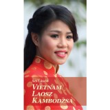 Vietnam, Laosz, Kambodzsa - &Aacute;cs L&aacute;szl&oacute;
