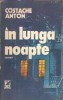 In lunga noapte - Costache Anton, Brosata