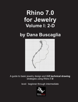 Rhino 7.0 for Jewelry Volume I: 2-D: Intro to Rhino. Basic Rhino Commands. 2-Dimensional Drawing Tutorials. foto