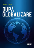 Cumpara ieftin Dupa globalizare | Andrei Marga