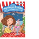 Magicul magazin de inghetata. Vanilie, capsuni si magie - Heike Eva Schmidt, Mircea Dragoman
