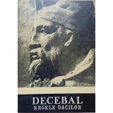 DECEBAL REGELE DACILOR-CONSTANTIN C. PETOLESCU-255325