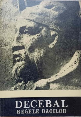 DECEBAL REGELE DACILOR-CONSTANTIN C. PETOLESCU-255325 foto