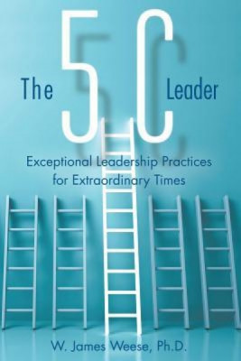 The 5c Leader: Exceptional Leadership Practices for Extraordinary Times foto