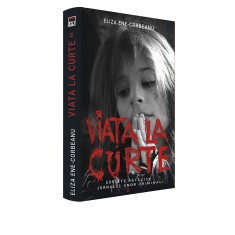 Viata la curte vol II, Eliza Ene Corbeanu