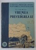 VREMEA SI PREVEDEREA EI de GH. I. DIACONESCU , 1950