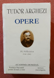 Opere IX. Publicistica (1941-1947). Univers Enciclopedic, 2006 - Tudor Arghezi