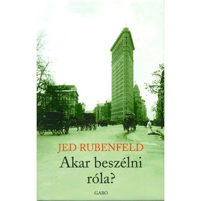 Akar besz&amp;eacute;lni r&amp;oacute;la? - Jed Rubenfeld foto